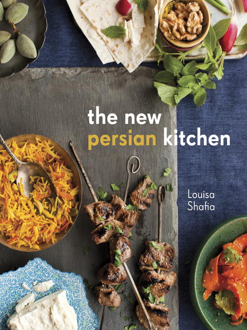 Title details for The New Persian Kitchen by Louisa Shafia - Available